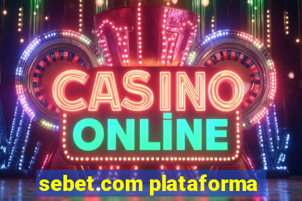 sebet.com plataforma